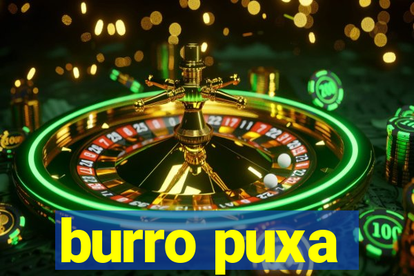 burro puxa